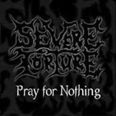 SEVERE TORTURE (Hol): “Pray for Nothing”  7″ Ep Damnation
