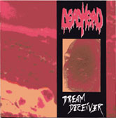 DEADHEAD (Hol): “Dream Deceiver” Cd 1993 Bad Taste