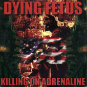 DYING FETUS (USA): “Killing on Adrenaline” Cd 1998 Morbid