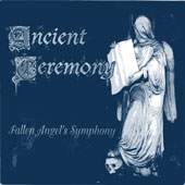 ANCIENT CEREMONY (Ger): “Fallen Angel’s Symphony” Cd 1999 Cacophonous