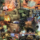 DEGENERHATE (Ita): “The End Has Just Begun” Cd 2006 Endless Brutality of Men