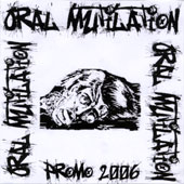 ORAL MUTILATION (Hol): “promo 2006” Cd-r 2006 [demo]