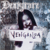 DENIGRARE (Mex): “Venganza” Cd 2006 Alarma