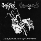 GOATCHRIST (Nor): “In Embracing of the Goat” split Cd with EMBRACE OF THORNS 2006 Black Plague 666